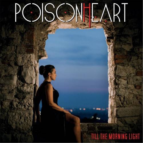 Poisonheart : Till the Morning Light
